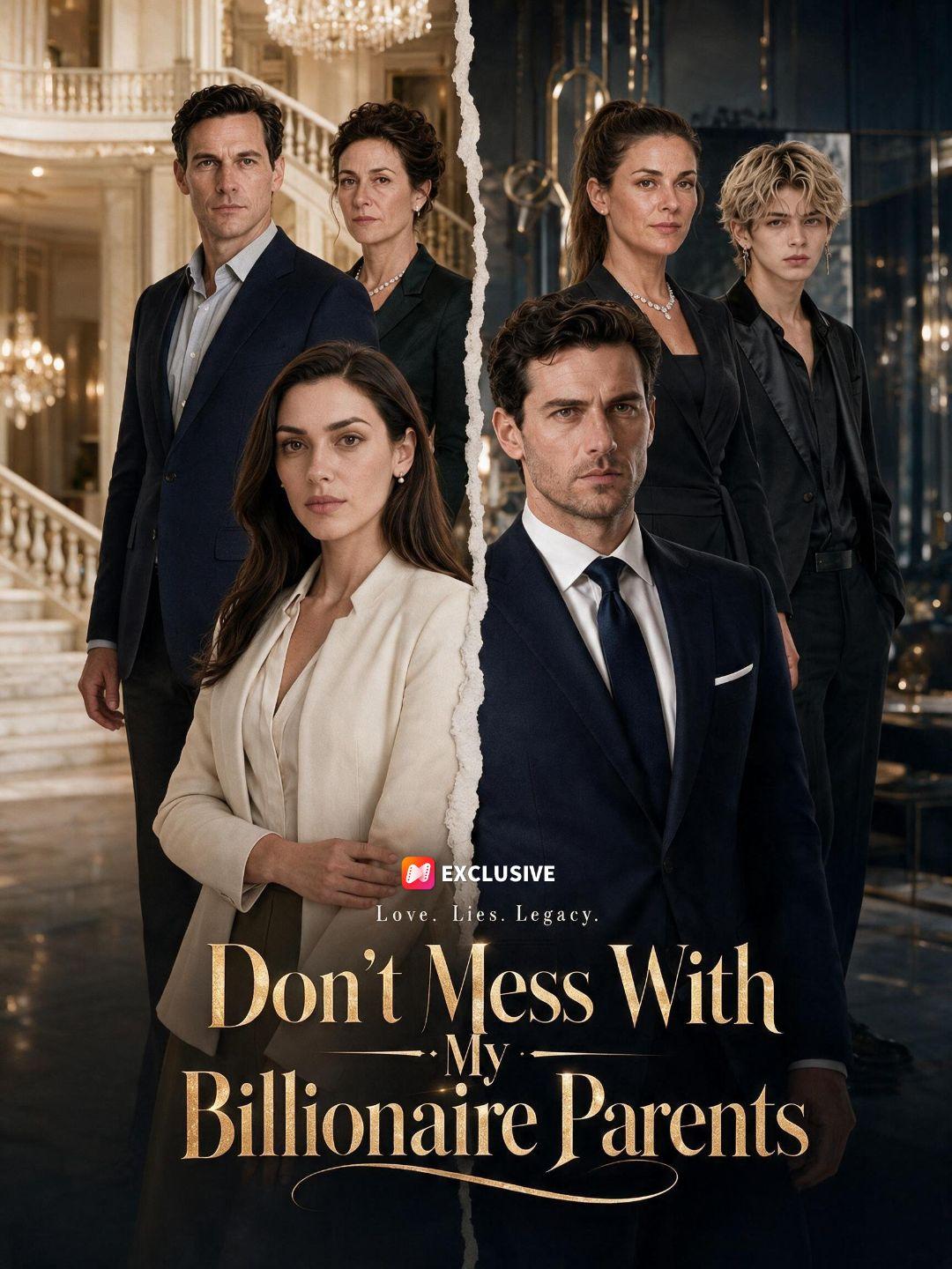 Don't Mess With My Billionaire Parents short drama poster