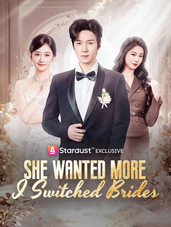 She Wanted More, I Switched Brides short drama poster