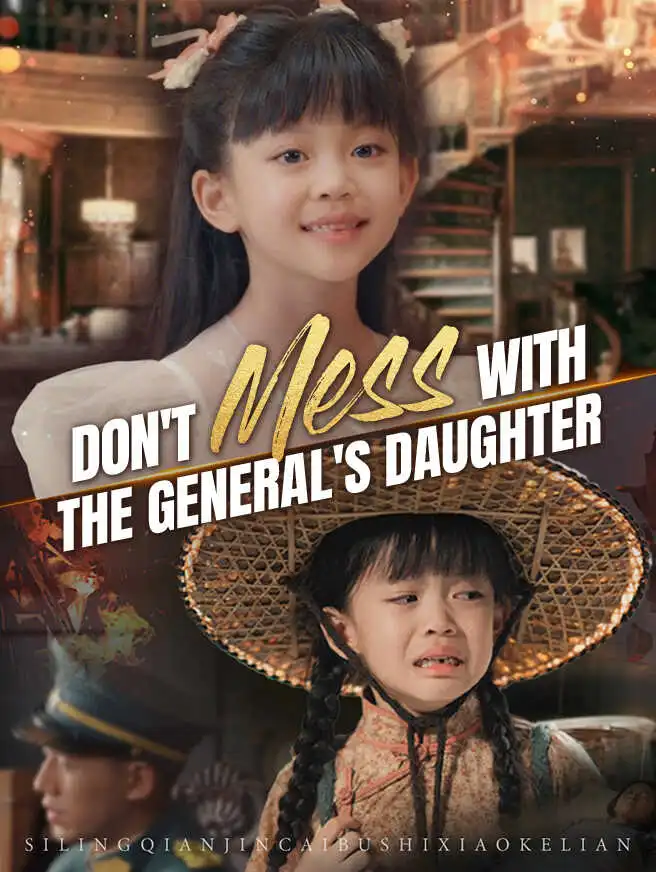 Don't Mess With The General's Daughter short drama poster