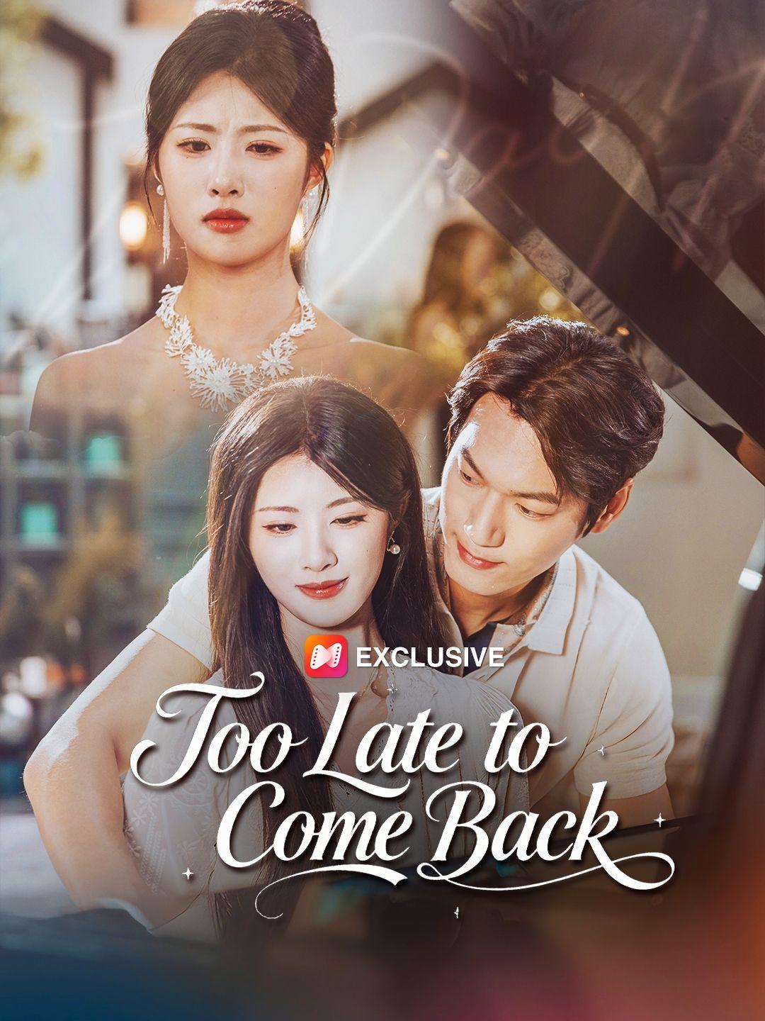 (Dubbed)Too Late to Come Back short drama poster