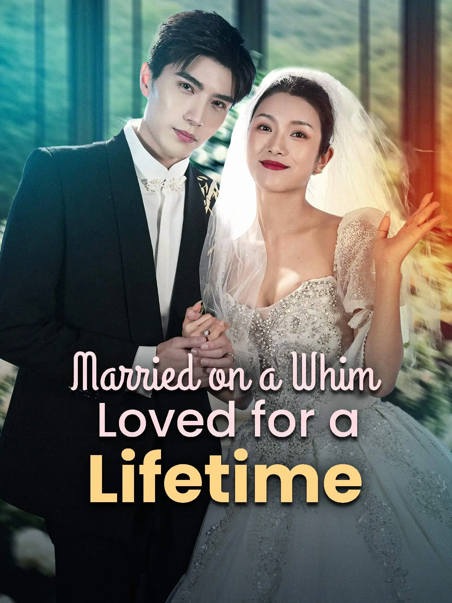 Married on a Whim, Loved for a Lifetime short drama poster
