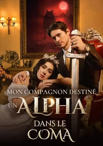 [Doublé]Mon compagnon destiné : un alpha dans le coma short drama poster