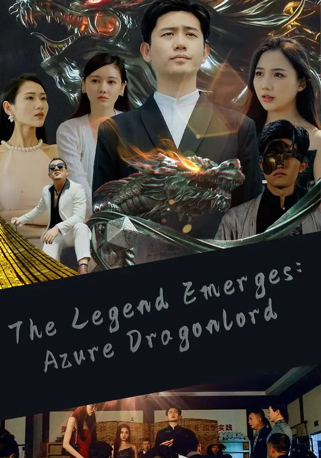The Legend Emerges: Azure Dragonlord short drama poster