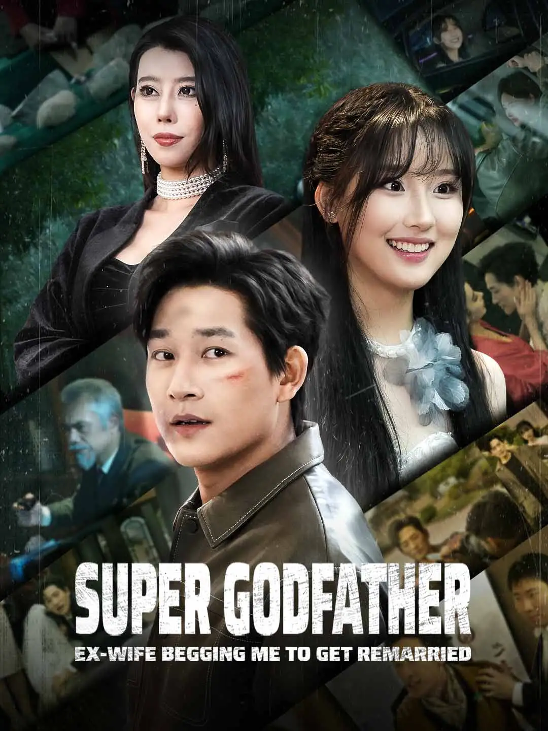 Super Godfather: Ex-wife Begging Me to Get Remarried short drama poster