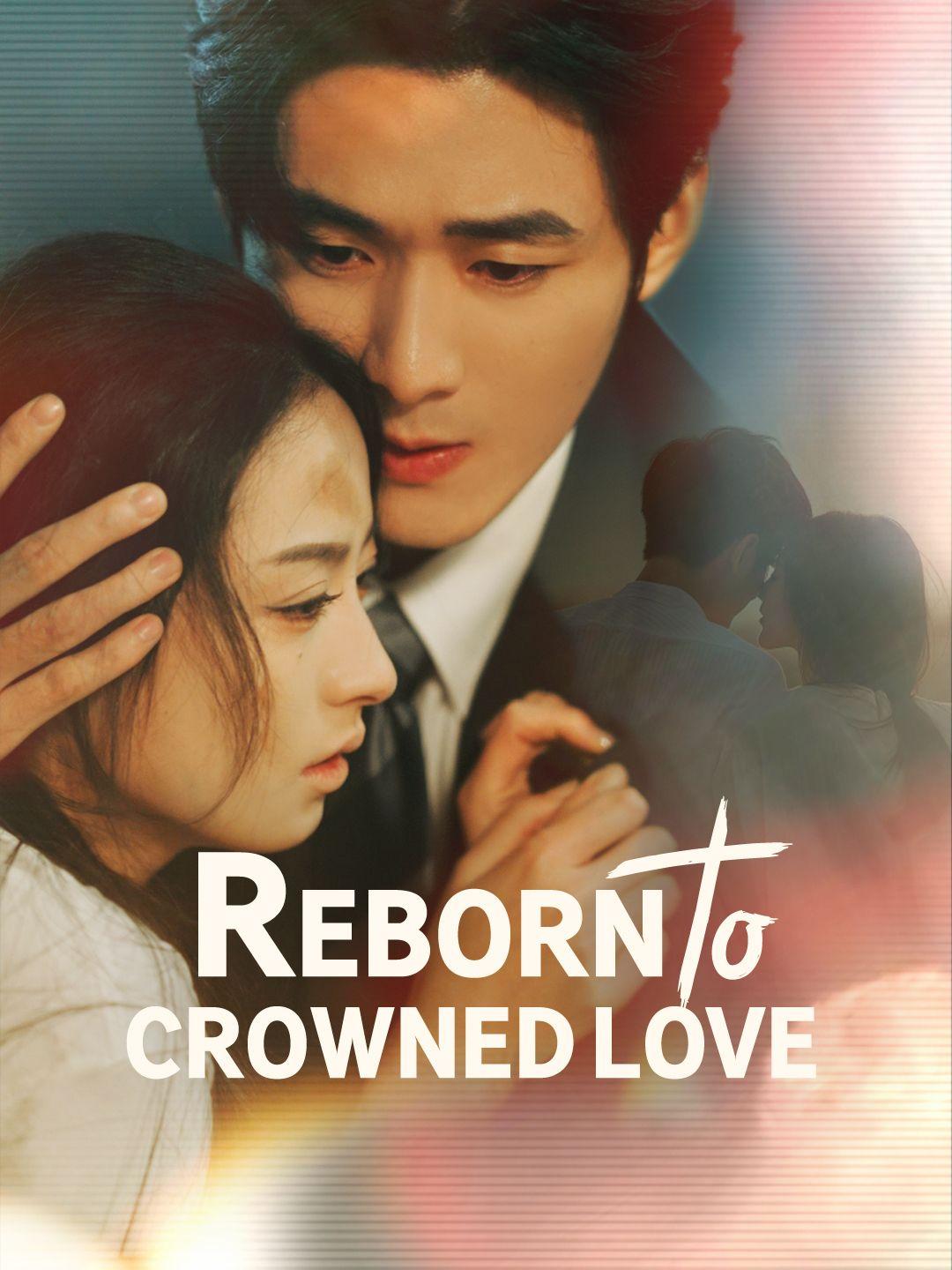 (Dubbed)Reborn to Crowned Love short drama poster