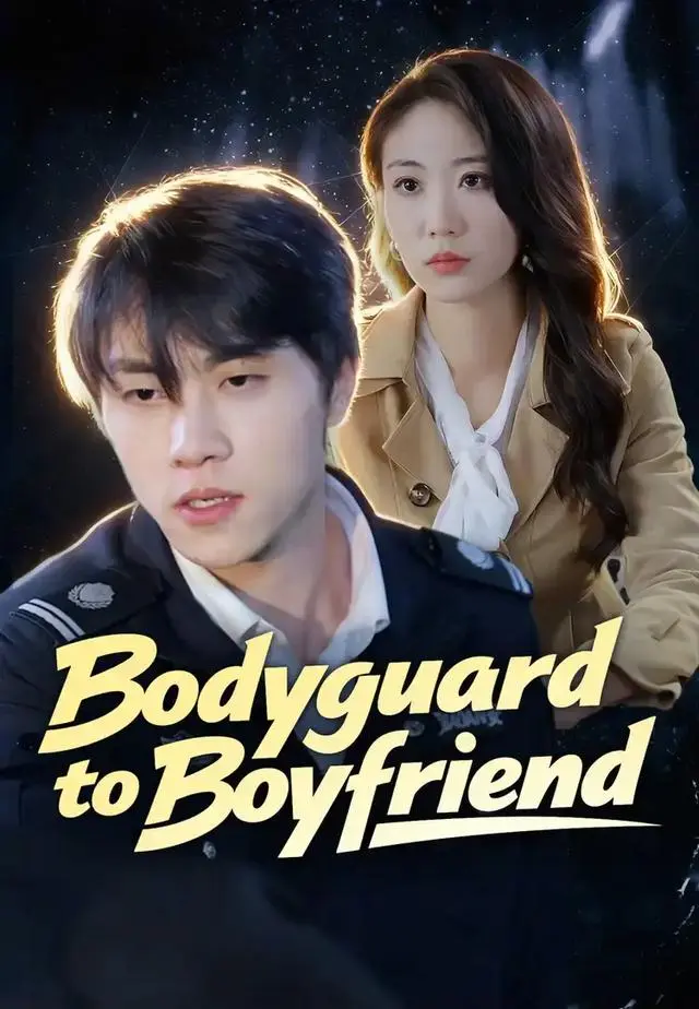 Bodyguard to Boyfriend short drama poster