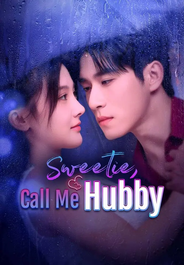 Sweetie, Call Me Hubby short drama poster