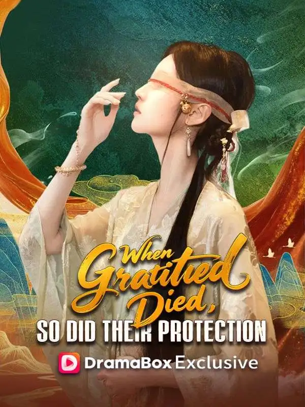 When Gratitude Died, So Did Their Protection short drama poster