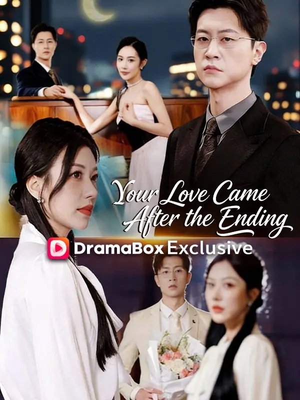 Your Love Came After the Ending short drama poster