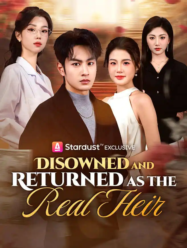Disowned and Returned as the Real Heir short drama poster
