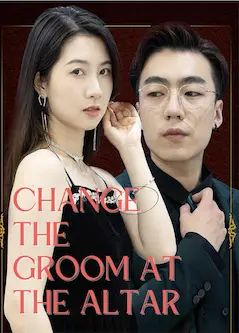 婚礼上我换新郎 short drama poster