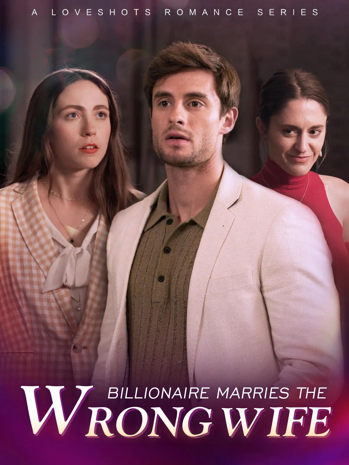 Billionaire Marries the Wrong Wife short drama poster