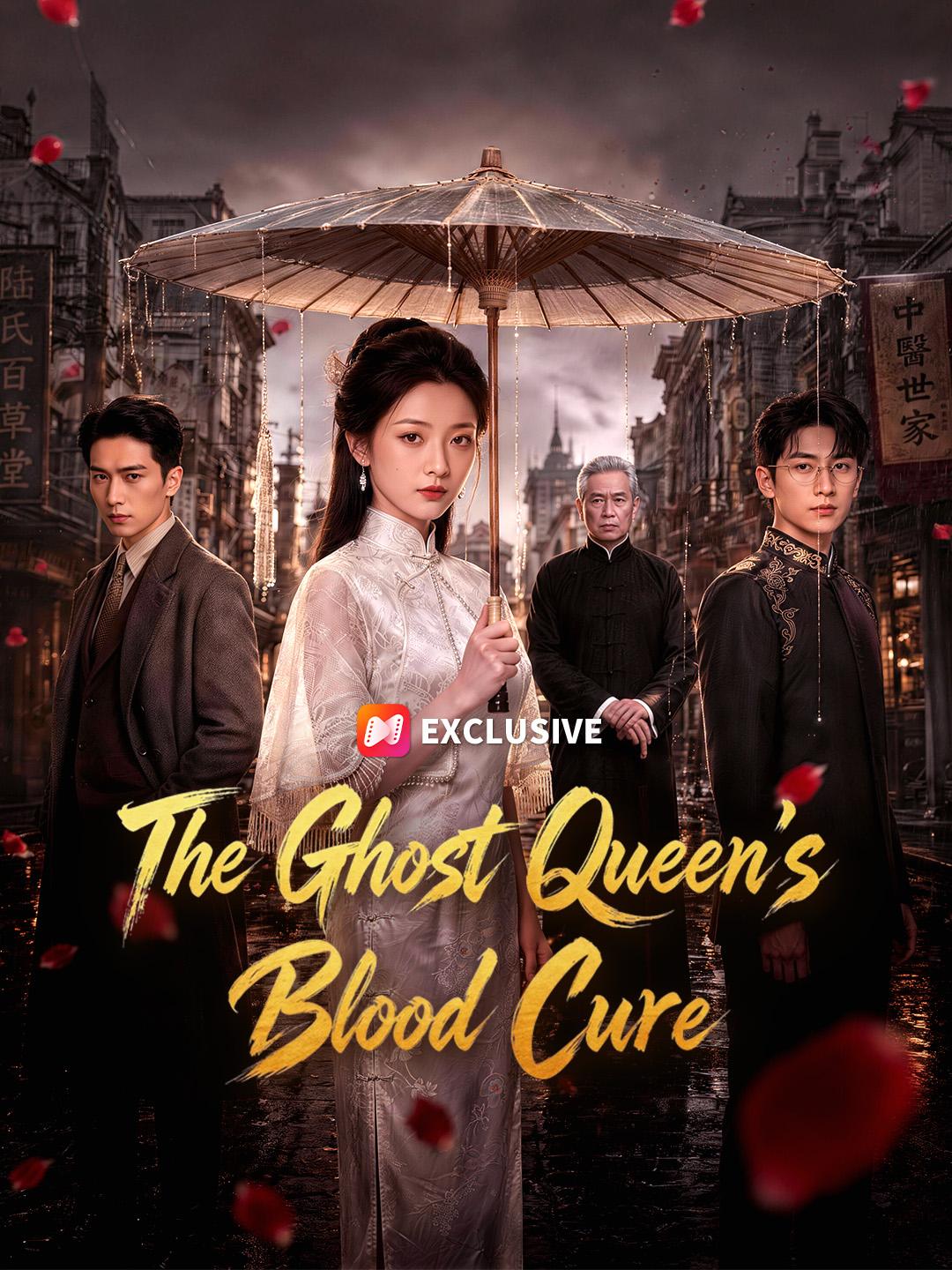 The Ghost Queen's Blood Cure short drama poster