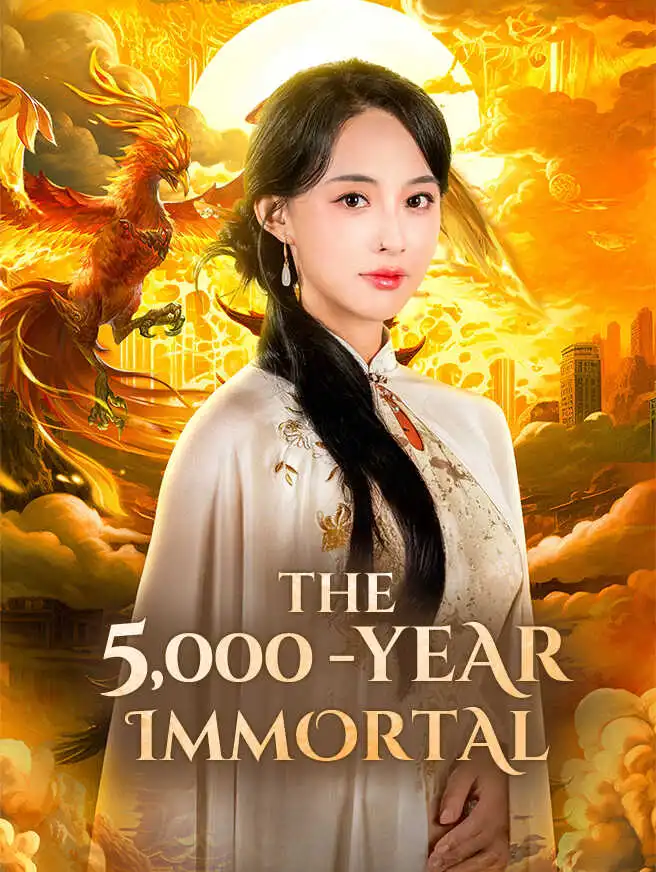 The 5,000-Year Immortal short drama poster