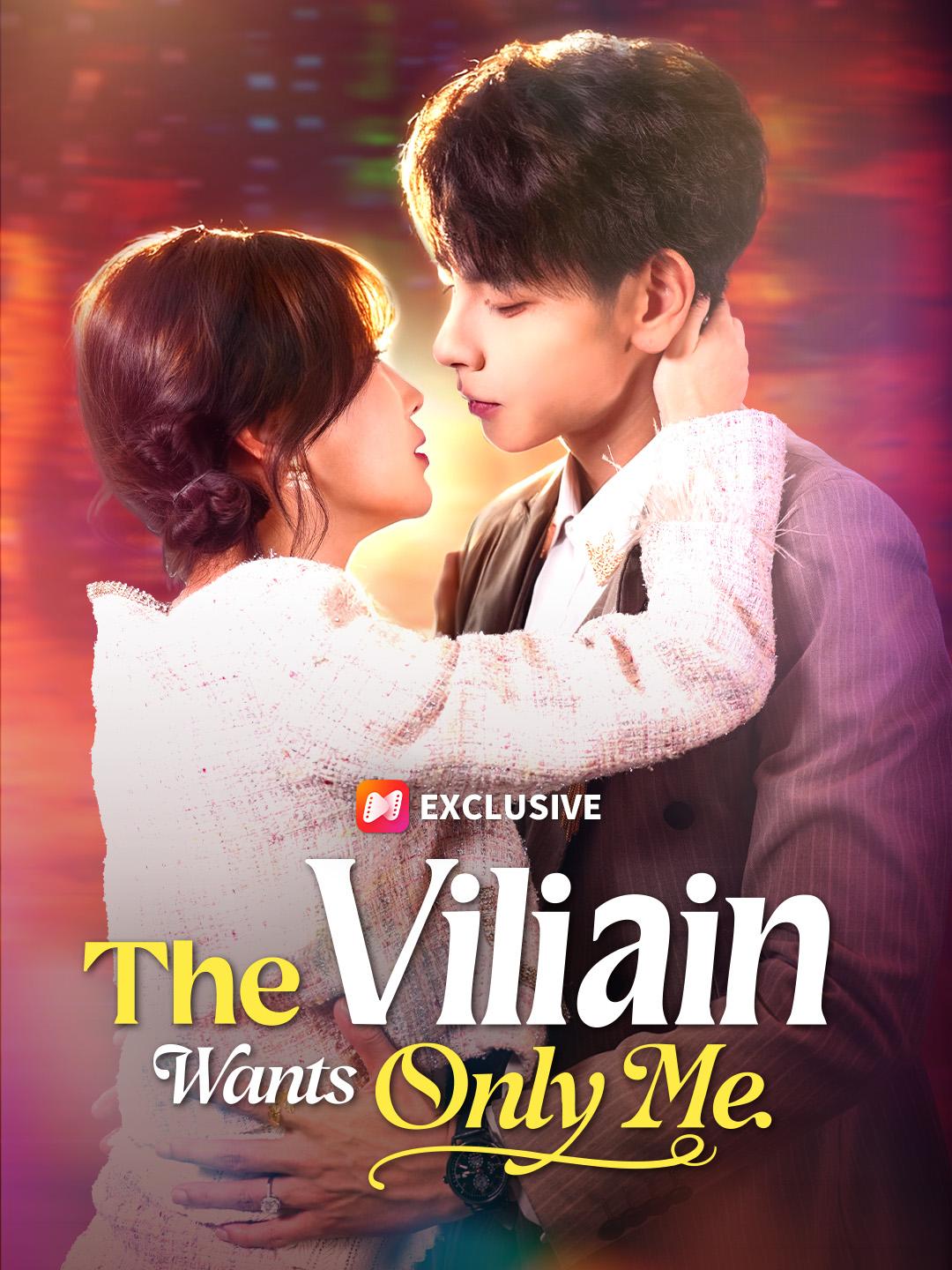 The Villain Wants Only Me short drama poster