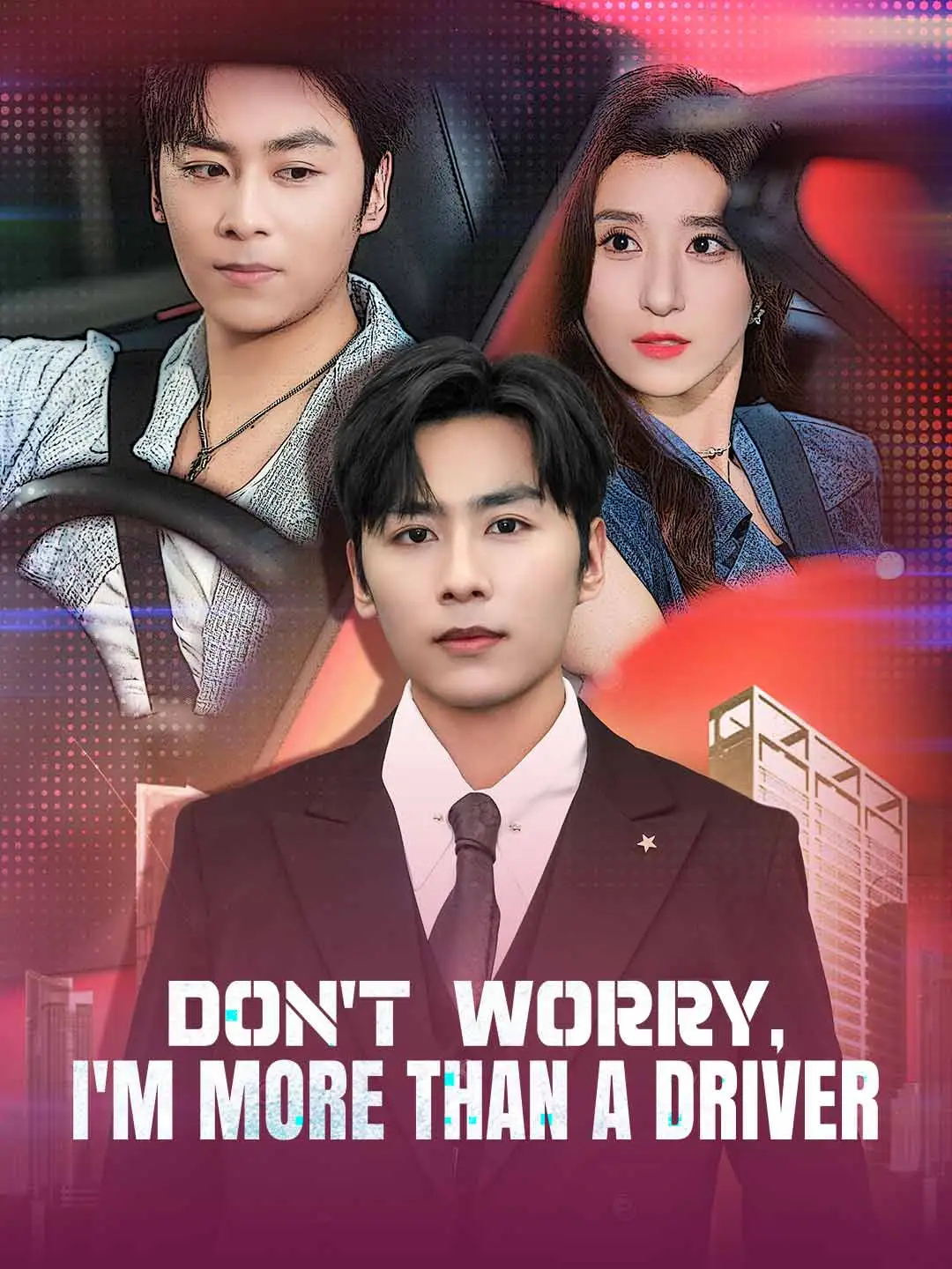 Don't Worry, I'm More Than a Driver short drama poster