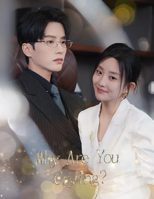 Why Are You Crying? short drama poster