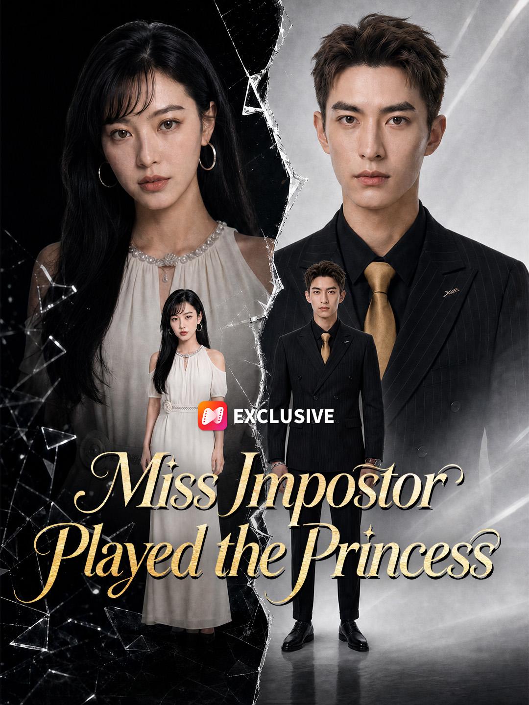 Miss Impostor Played the Princess short drama poster