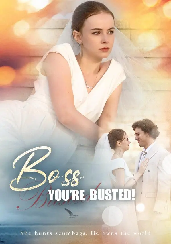 Boss, You're Busted! short drama poster