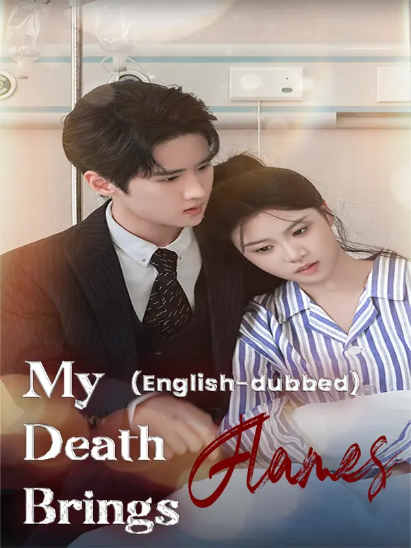 (English-dubbed) My Death Brings Flames short drama poster