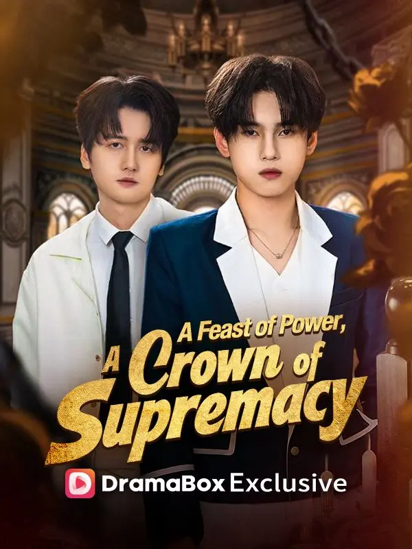 A Feast of Power, A Crown of Supremacy short drama poster