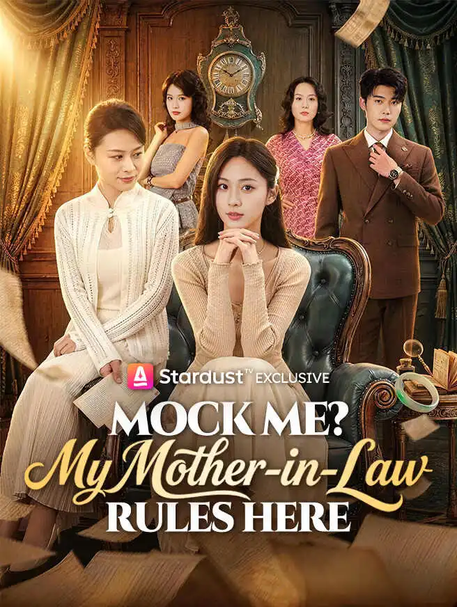 Mock Me? My Mother-in-Law Rules Here short drama poster