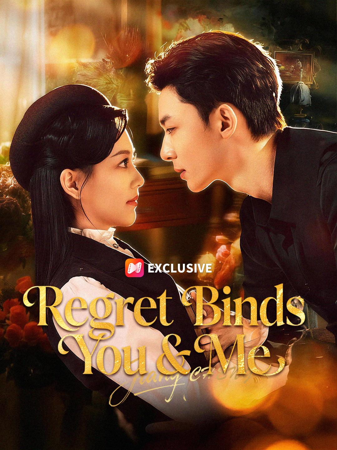 Regret Binds You & Me short drama poster