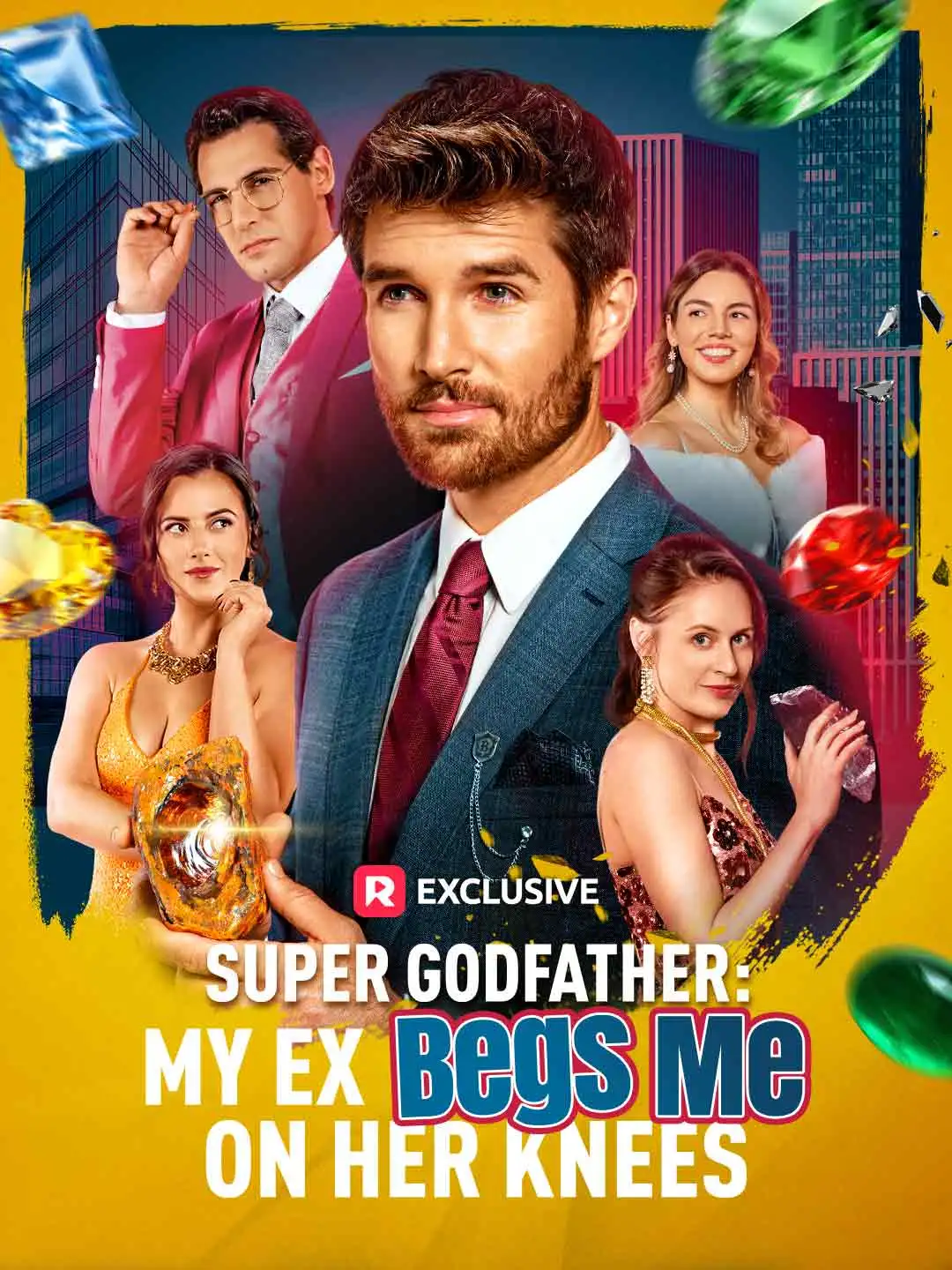 Super Godfather: My Ex Begs Me on Her Knees short drama poster