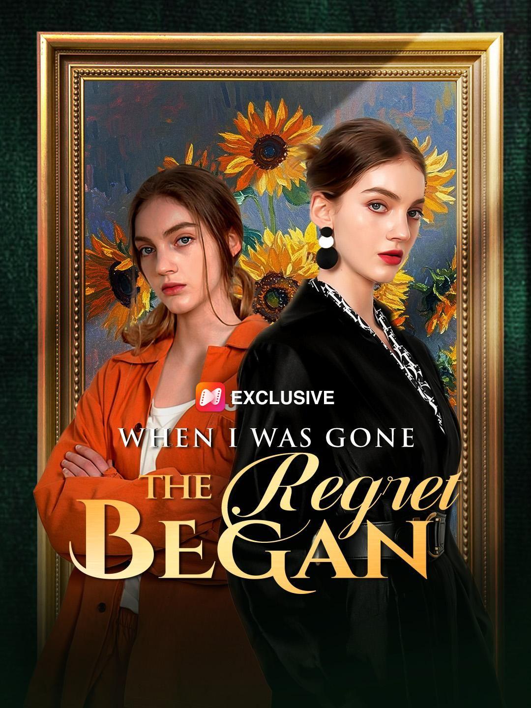 When I Was Gone, the Regret Began short drama poster