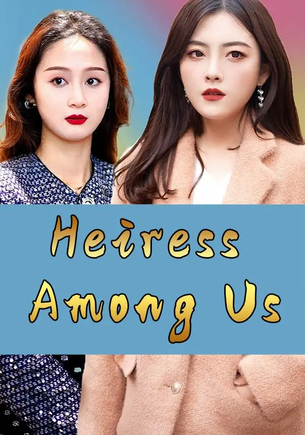 Heiress Among Us short drama poster