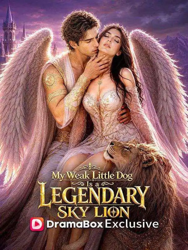 My Weak Little Dog Is a Legendary Sky Lion short drama poster