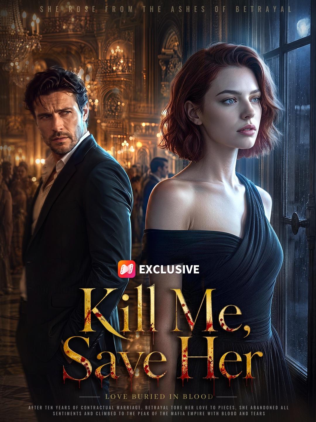 Kill Me, Save Her short drama poster
