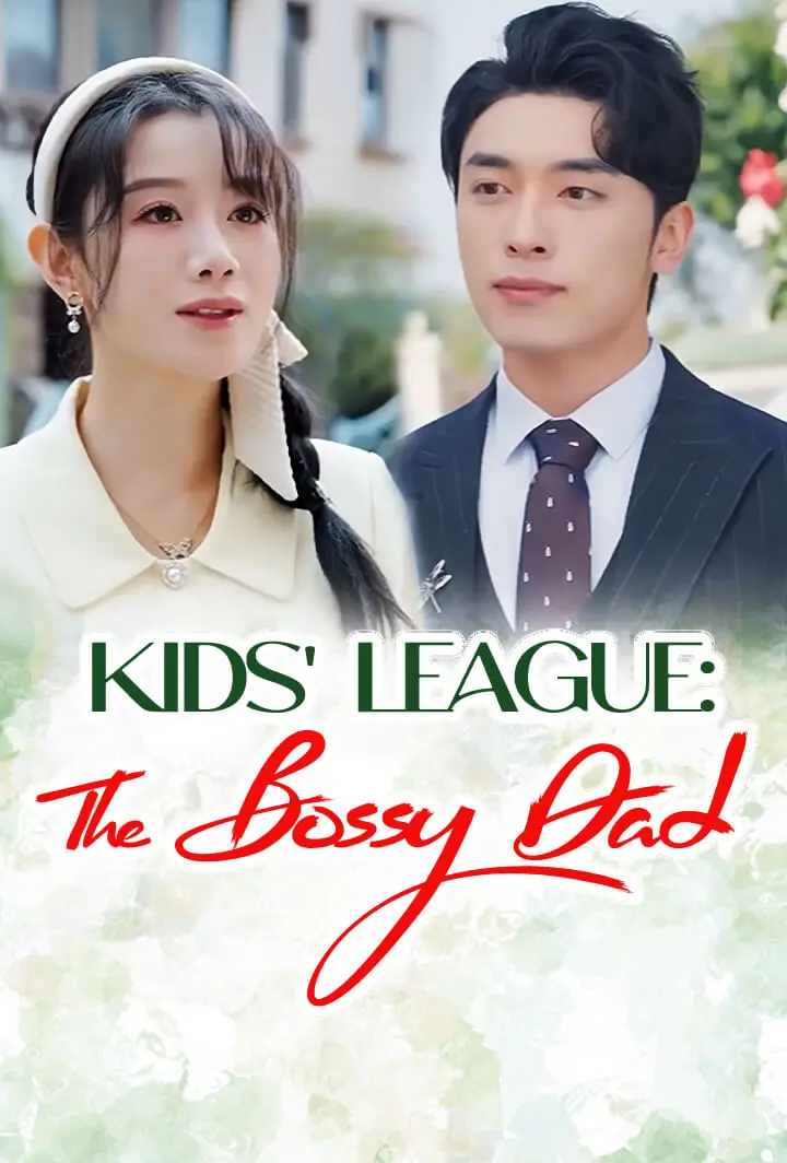 Kids' League: The Bossy Dad short drama poster