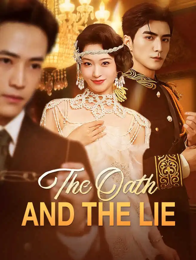 The Oath and the Lie short drama poster