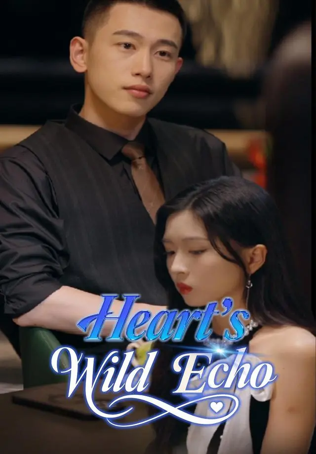 Heart's Wild Echo short drama poster