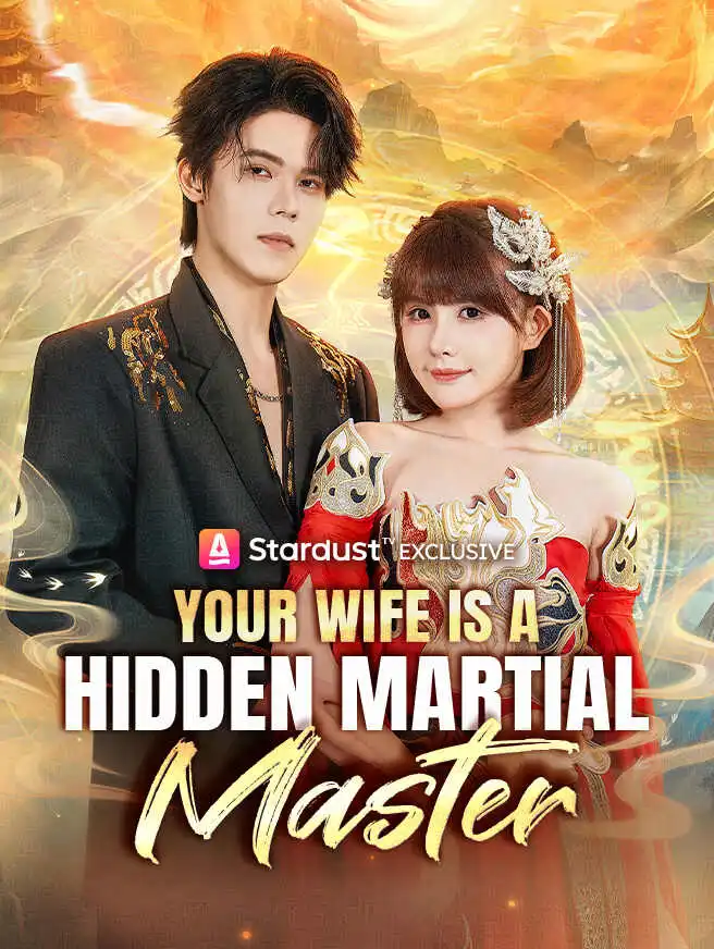 Your Wife Is a Hidden Martial Master short drama poster