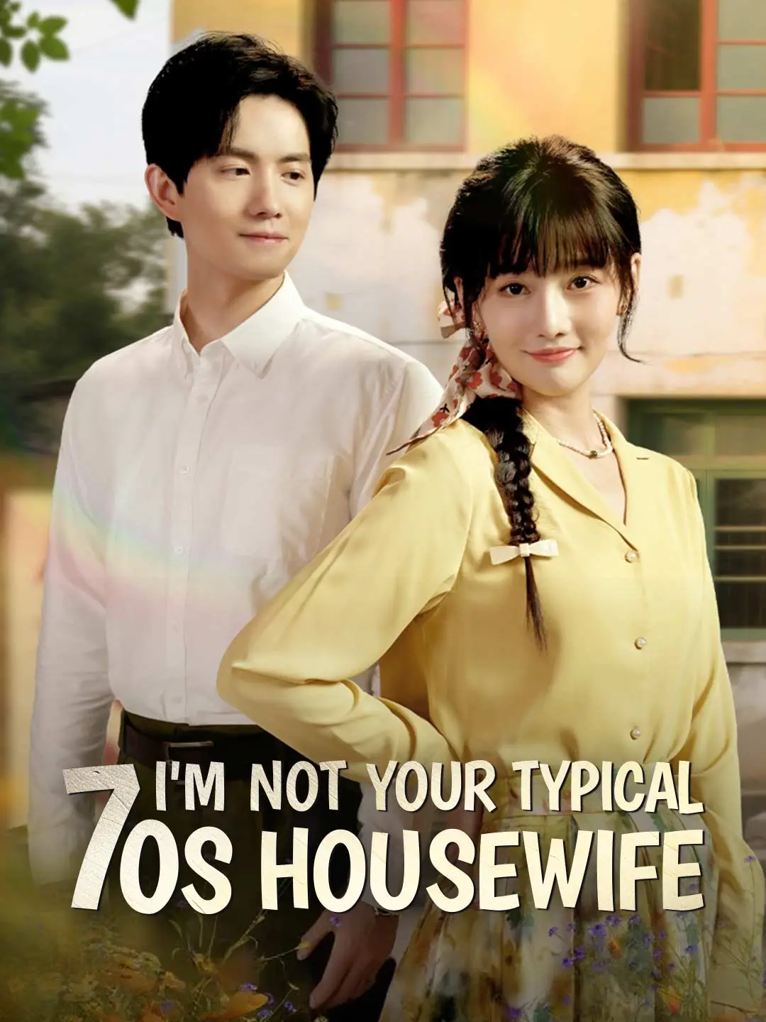 I'm Not Your Typical 70s Housewife short drama poster