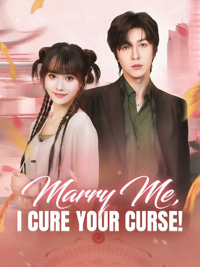 Marry Me, I Cure Your Curse! short drama poster