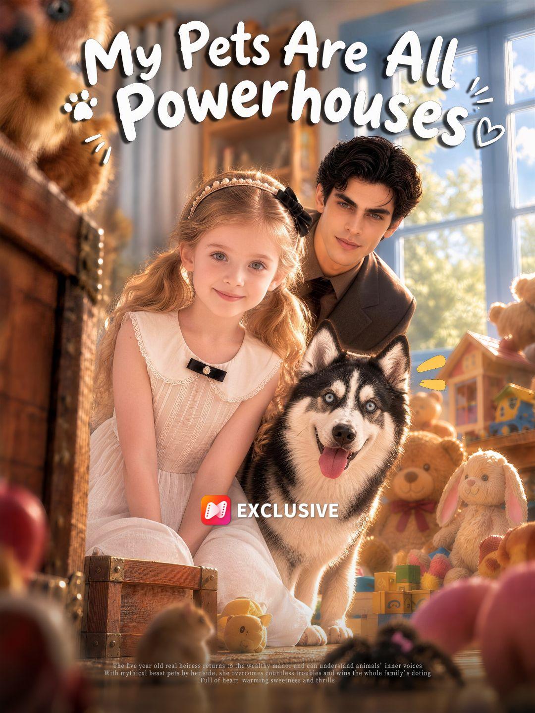 My Pets Are All Powerhouses short drama poster
