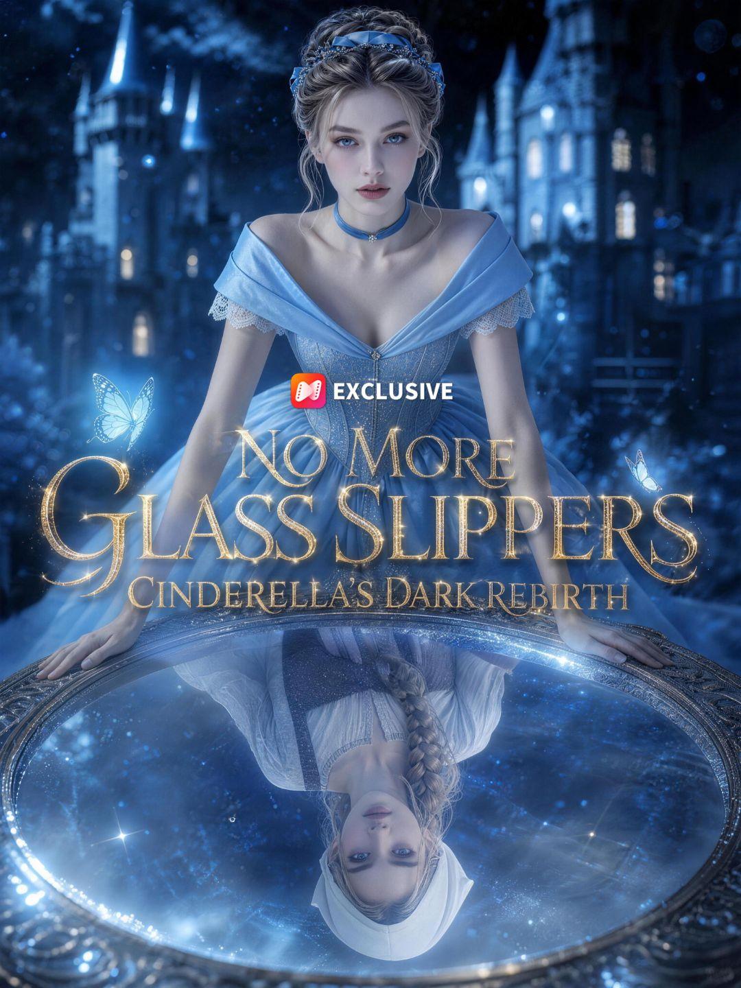 No More Glass Slippers: Cinderella’s Dark Rebirth short drama poster