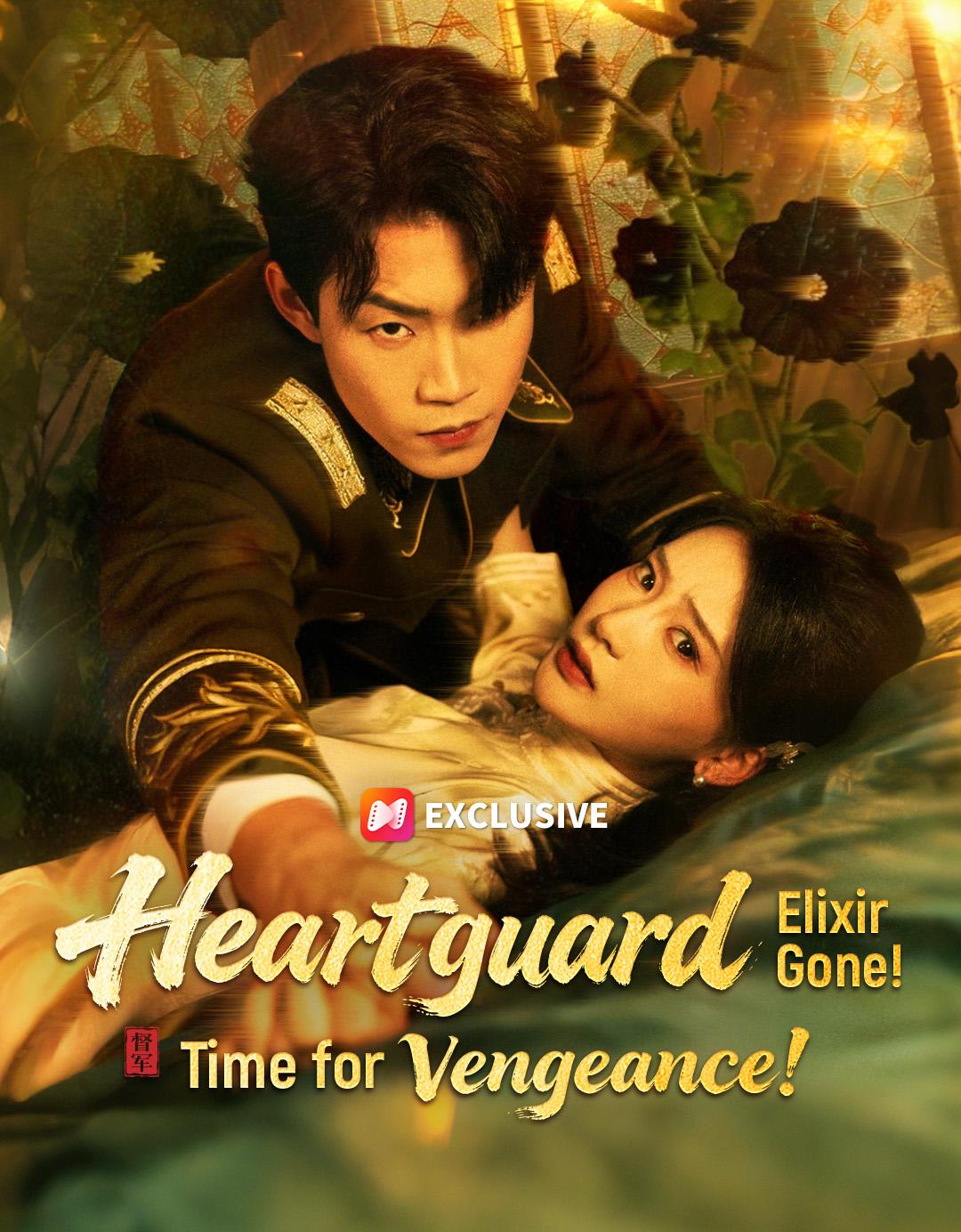 Heartguard Elixir Gone! Time for Vengeance! short drama poster
