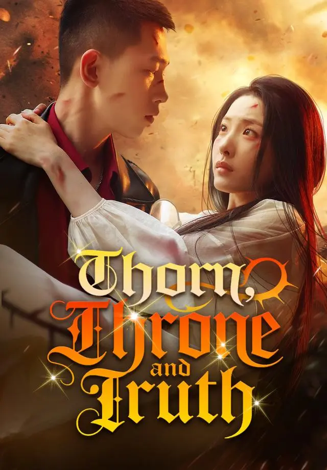 Thorn, Throne, and Truth short drama poster