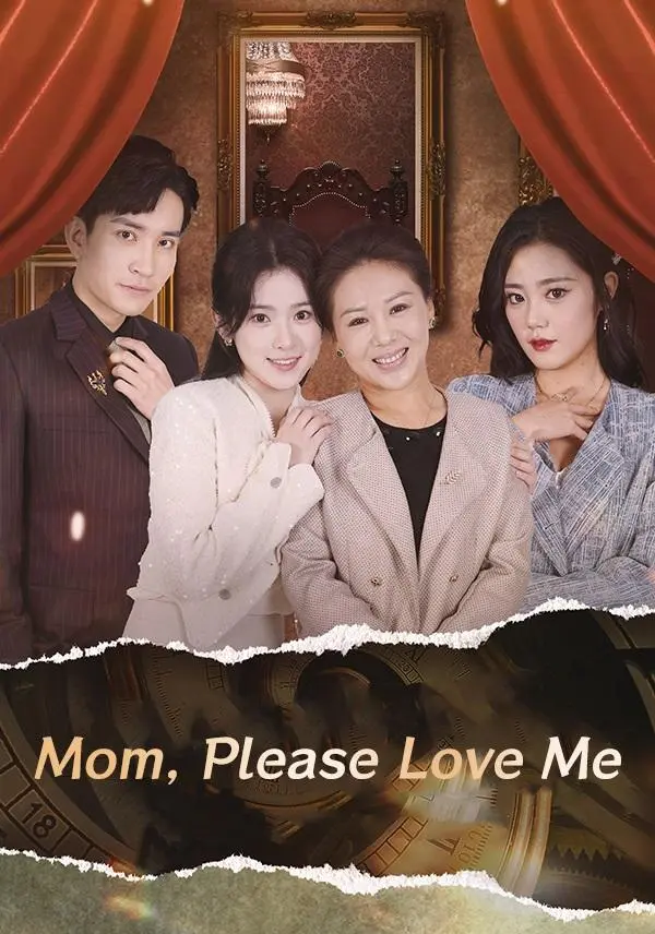 Mom, Please Love Me short drama poster