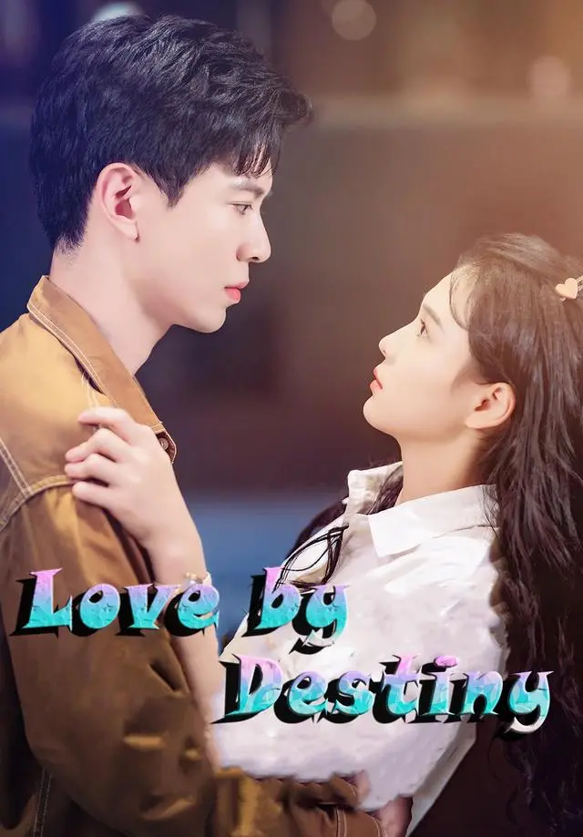 Love by Destiny short drama poster
