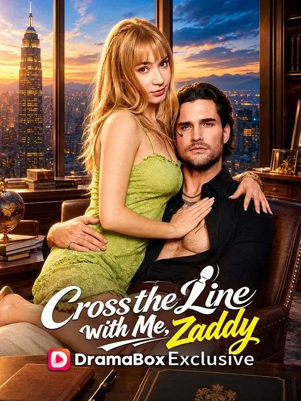 Cross The Line with Me, Zaddy short drama poster