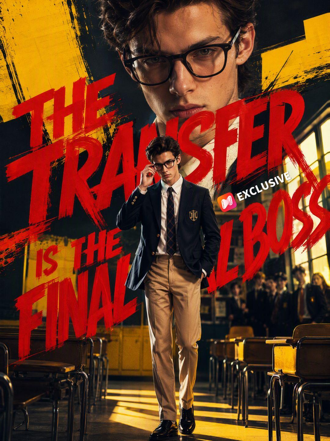 The transfer is the final boss short drama poster