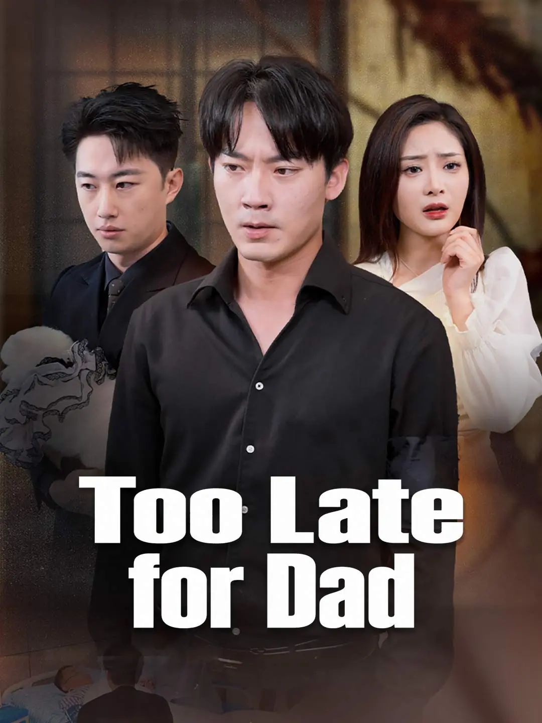 Too Late for Dad short drama poster