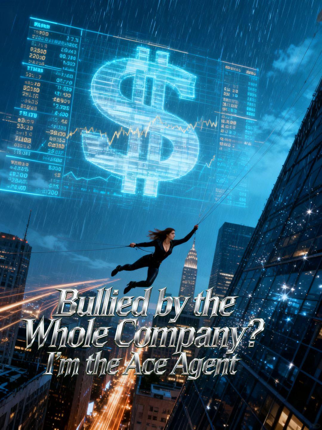 Bullied by the Whole Company I'm the Ace Agent short drama poster