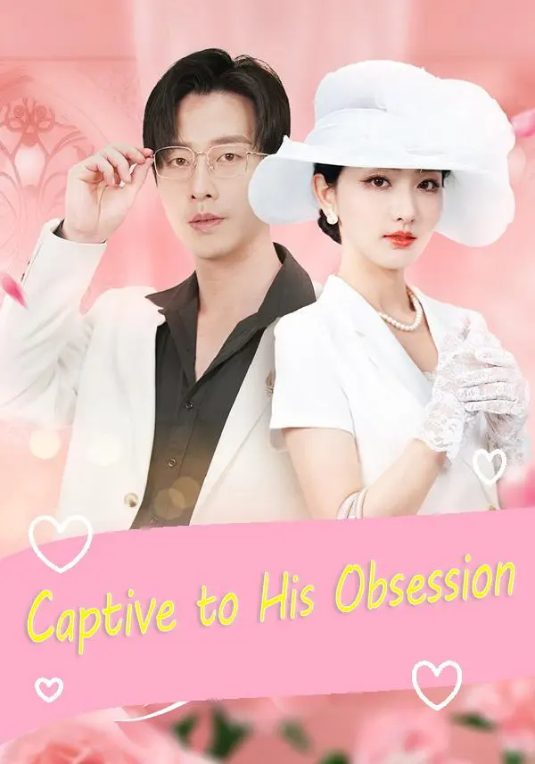 Captive to His Obsession short drama poster