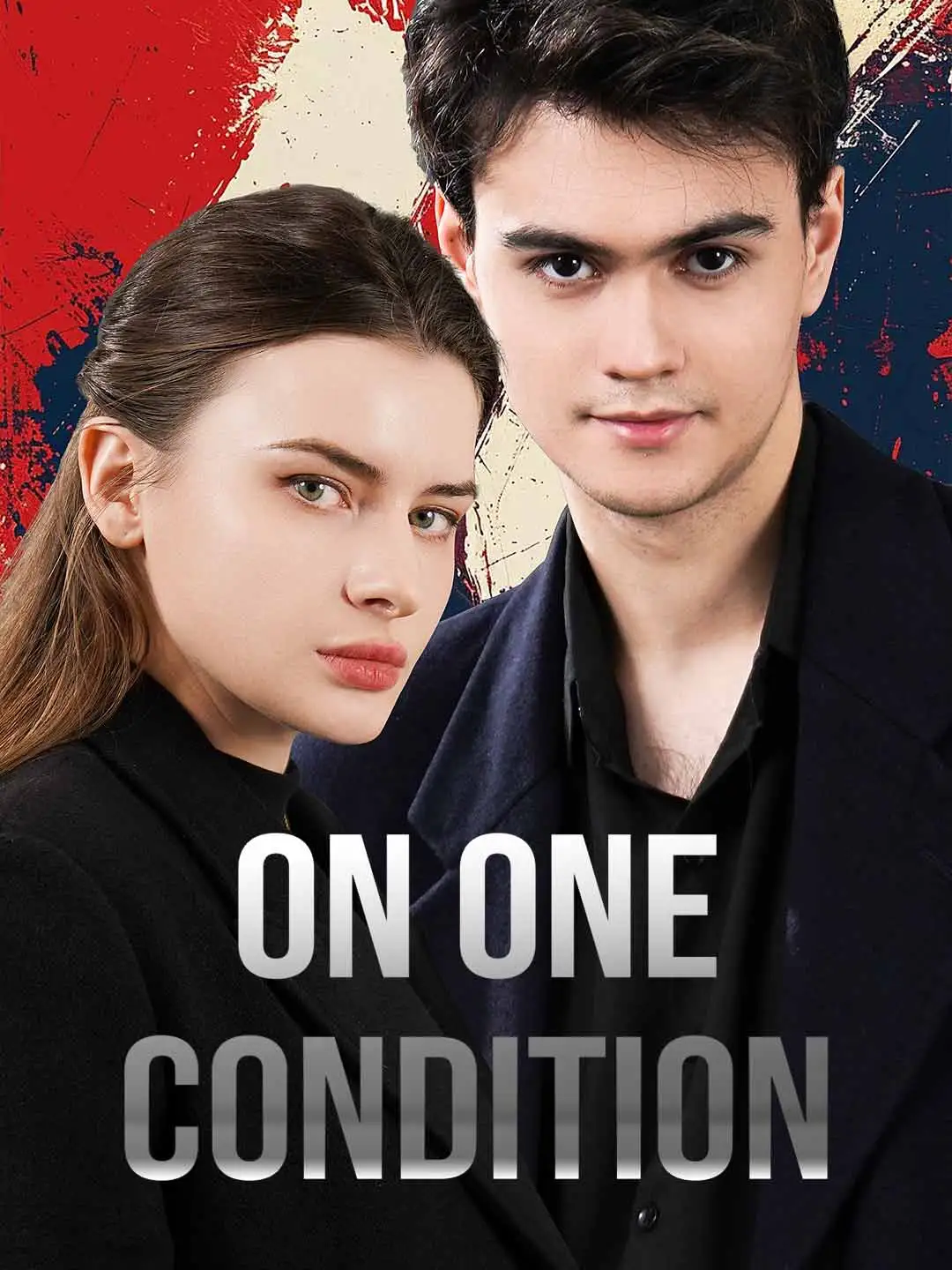 On One Condition short drama poster